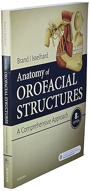 Anatomy of Orofacial Structures: A Comprehensive Approach, 8th Edition
