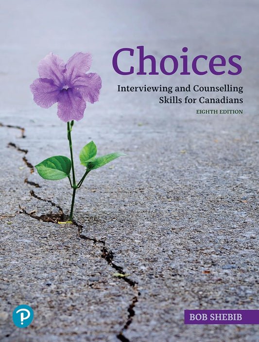 Book cover of 'Choices: Interviewing and Counselling Skills for Canadians' with a purple flower growing through concrete.