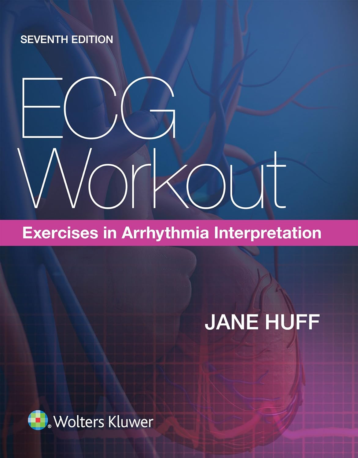 Book cover of 'ECG Workout: Exercises in Arrhythmia Interpretation' by Jane Huff with a medical image background.