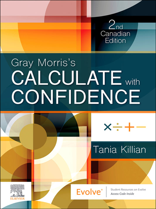 Gray Morris's Calculate with Confidence, 2nd Canadian Edition
