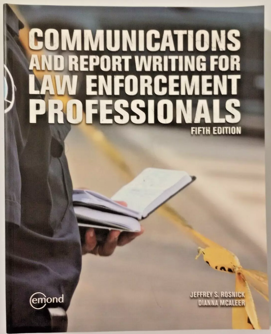 Communications and Report Writing for Law Enforcement Professionals, 5th Edition