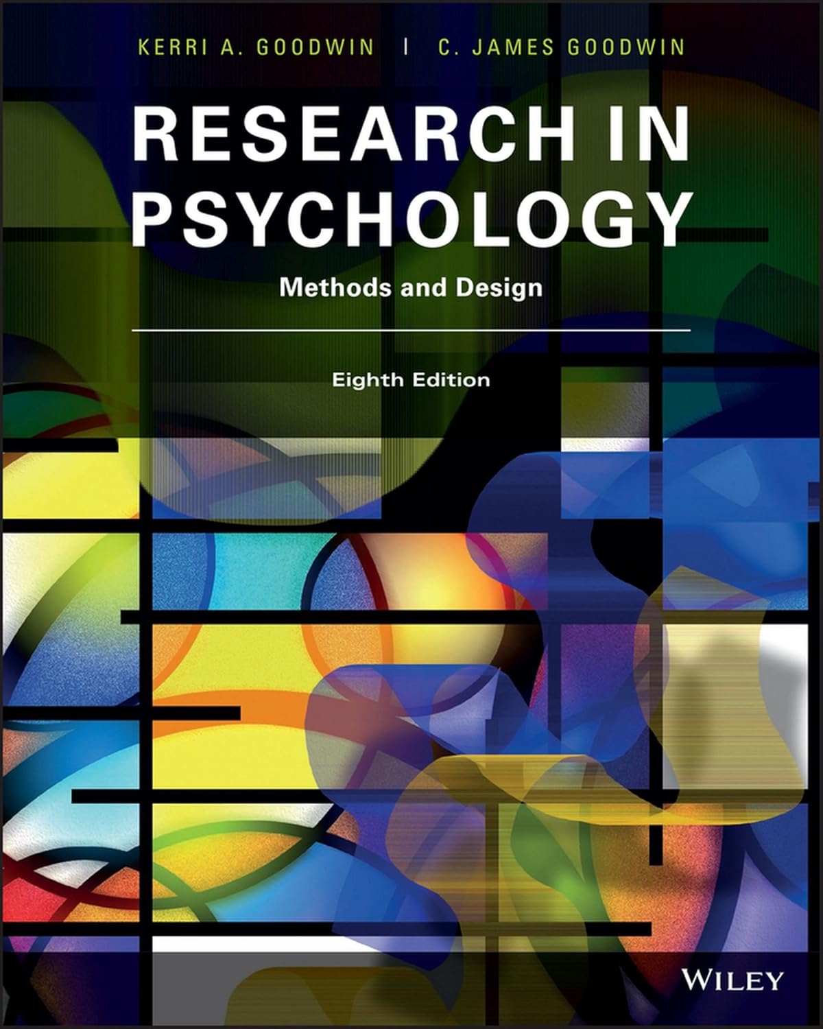 Book cover of 'Research in Psychology: Methods and Design' by Kerri A. Goodwin and C.