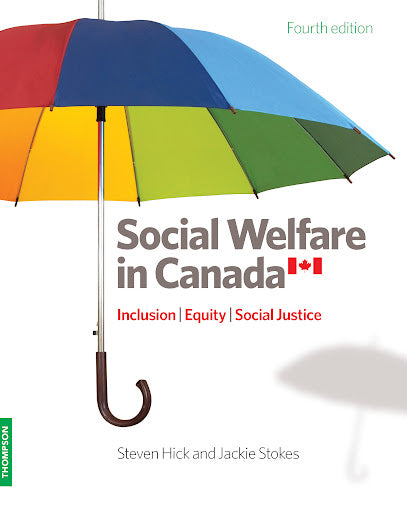 Book cover for 'Social Welfare in Canada, 4th Edition: Inclusion, Equity, and Social Justice' by Steven Hick and Jackie Stokes featuring a multicolored umbrella over a maple leaf, symbolizing inclusivity and social welfare.