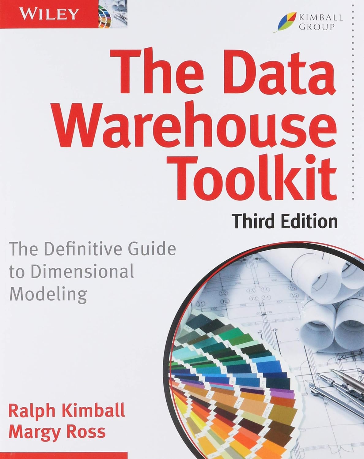 Front cover of the book 'The Data Warehouse Toolkit, Third Edition' by Ralph Kimball and Margy Ross, published by Wiley. The cover is predominantly white with large red title text, black subtitle text, gray author text, and a circular inset showing rolled blueprints and a multicolor color swatch fan.